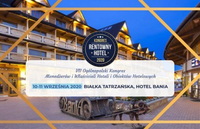 Białka Tatrzańska zamieni się na 2 dni w arenę wymiany doświadczeń między hotelarzami - kongres Rentowny Hotel